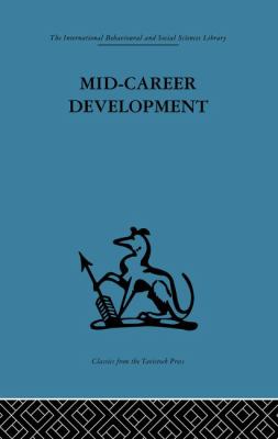 Mid-Career Development : Research Perspectives on a Developmental Community for Senior Administrators