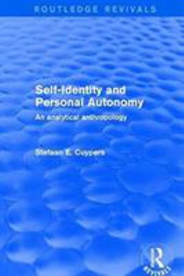 Revival: Self-Identity and Personal Autonomy (2001) : An Analytical Anthropology