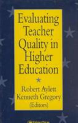 Evaluating Teacher Quality in Higher Education