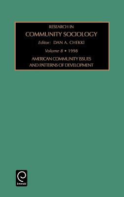 Research in Community Sociology Vol. 8 : American Community Issues and Patterns of Development