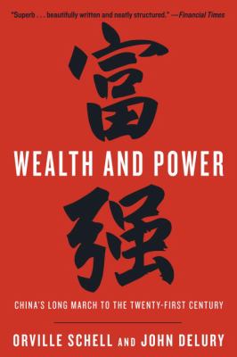 Wealth and Power : China's Long March to the Twenty-First Century