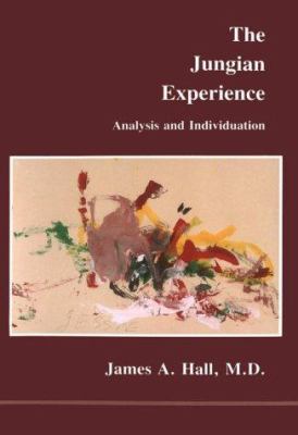 The Jungian Experience : Analysis and Individuation