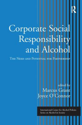 Corporate Social Responsibility and Alcohol : The Need and Potential for Partnership