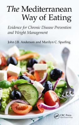 The Mediterranean Way of Eating : Evidence for Chronic Disease Prevention and Weight Management