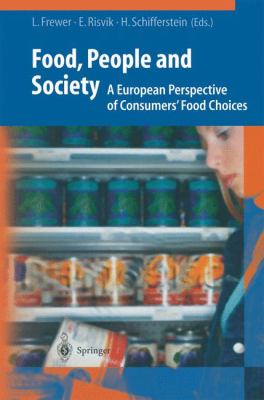 Food, People and Society : A European Perspective of Consumers' Food Choices