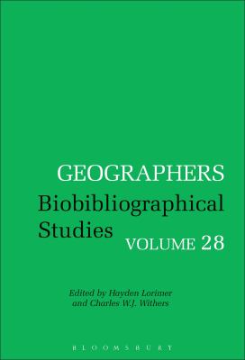 Geographers Volume 28 : Biobibliographical Studies, Volume 28