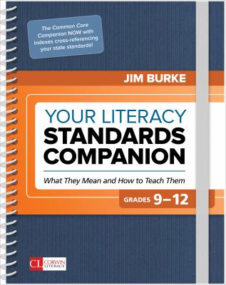 Your Literacy Standards Companion, Grades 9-12 : What They Mean and How to Teach Them