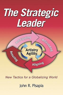 The Strategic Leader New Tactics for a Globalizing World
