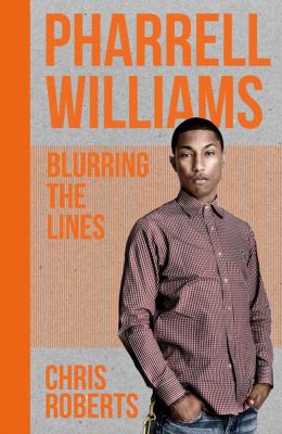 Pharrell Williams : Blurring the Lines