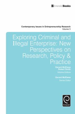 Exploring Criminal and Illegal Enterprise : New Perspectives on Research, Policy and Practice