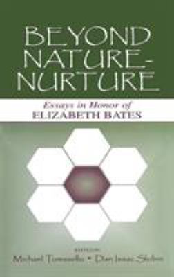 Beyond Nature-Nurture : Essays in Honor of Elizabeth Bates