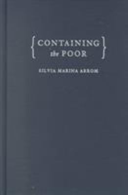 Containing the Poor : The Mexico City Poor House, 1774-1871