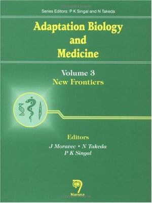 Adaptation Biology and Medicine Vol. 3 : New Frontiers