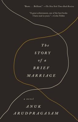 The Story of a Brief Marriage : A Novel