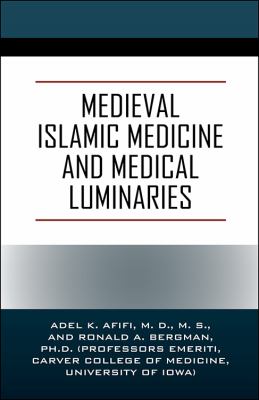 Medieval Islamic Medicine and Medical Luminaries