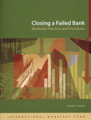 Closing a Failed Bank : Resolution Practices and Procedures