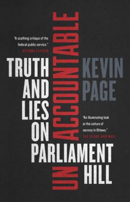 Unaccountable : Truth and Lies on Parliament Hill