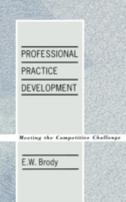 Professional Practice Development : Meeting the Competitive Challenge