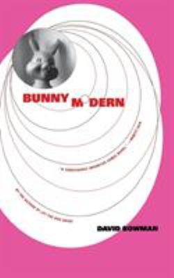 Bunny Modern : A Novel