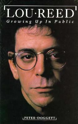 Lou Reed : Growing up in Public