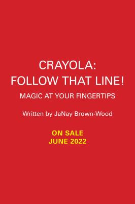 Crayola: Follow That Line! : Magic at Your Fingertips