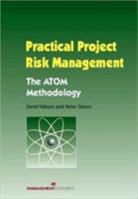 Practical Project Risk Management : The ATOM Methodology