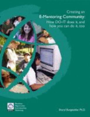 Creating an E-Mentoring Community : How DO-IT does it, and how you can do it, Too
