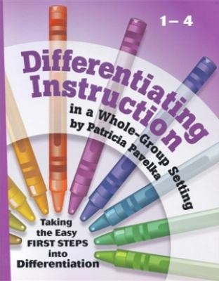 Differentiating Instruction : In a Whole-Group Setting