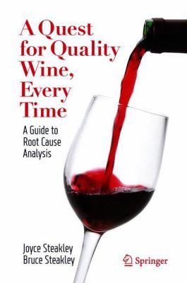 A Quest for Quality Wine, Every Time : A Guide for Root Cause Analysis