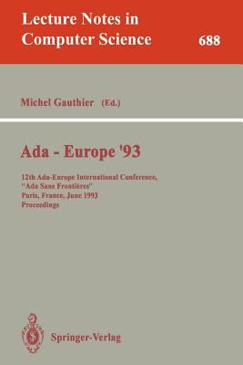 Ada-Europe '93 : 12th Ada-Europe International Conference, 'Ada Sans Frontieres', Paris, France, June 14-18, 1993. Proceedings