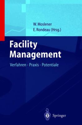 Facility Management 1 : Enstehung, Konzeptionen, Perspektiven