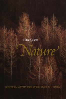 Nature : Western Attitudes since Ancient Times