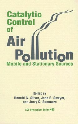 Catalytic Control of Air Pollution : Mobile and Stationary Sources