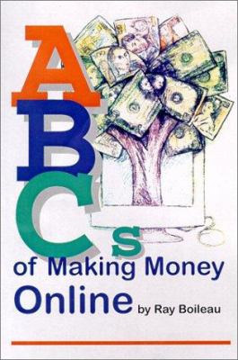 The ABCs of Making Money Online