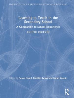 Learning to Teach in the Secondary School : A Companion to School Experience