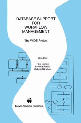 Database Support for Workflow Management : The WIDE Project