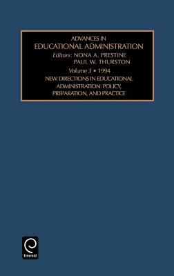 Advances in Educational Administration Vol. 3 : New Directions in Educational Administr