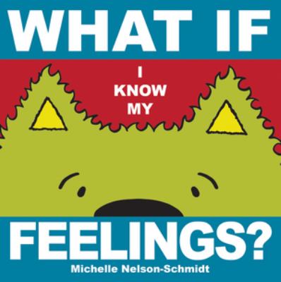 What If I Know My Feelings?