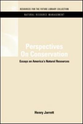 Perspectives on Conservation : Essays on America's Natural Resources