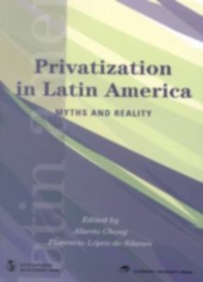 Privatization in Latin America : Myths and Reality