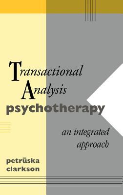 Transactional Analysis Psychotherapy : An Integrated Approach
