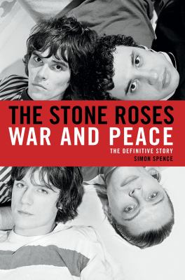 The Stone Roses : War and Peace