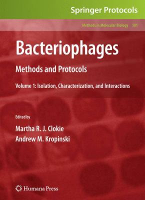Bacteriophages - Methods and Protocols Vol. 1 : Isolation, Characterization, and Interactions