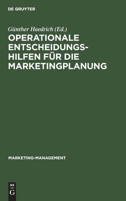 Operationale Entscheidungshilfen fur die Marketingplanung