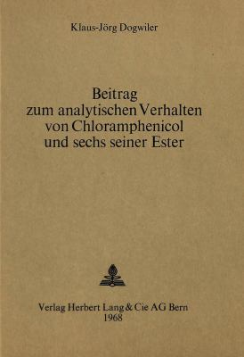 BEITRAG ZUM ANALYTISCHEN VERHALTEN VON CHLORAMPHENICOL UND SECHS SEINER ESTER