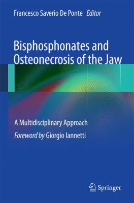 Bisphosphonates and Osteonecrosis of the Jaw : A Multidisciplinary Approach