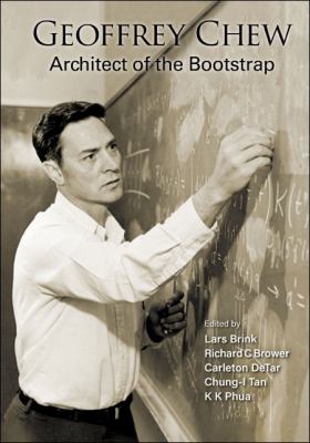 Geoffrey Chew : The Architect of Bootstrap