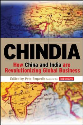 Chindia: How China and India Are Revolutionizing Global Business