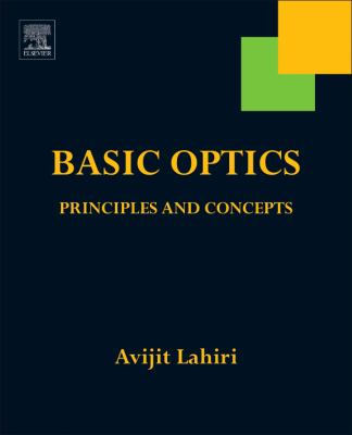 Basic Optics : Principles and Concepts