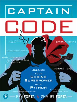 Captain Code : Unleash Your Coding Superpower with Python